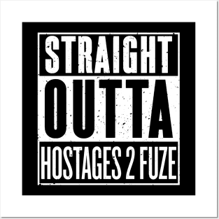 Straight Outta Hostages 2 Fuze [Roufxis - TP] Posters and Art